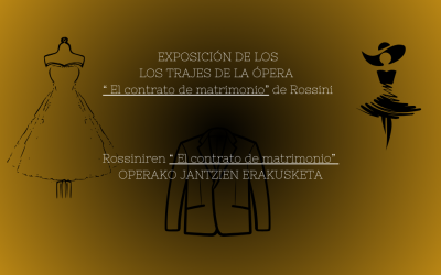 EXPOSICIÓN / ERAKUSKETA “ El contrato de matrimonio” G. Rossini